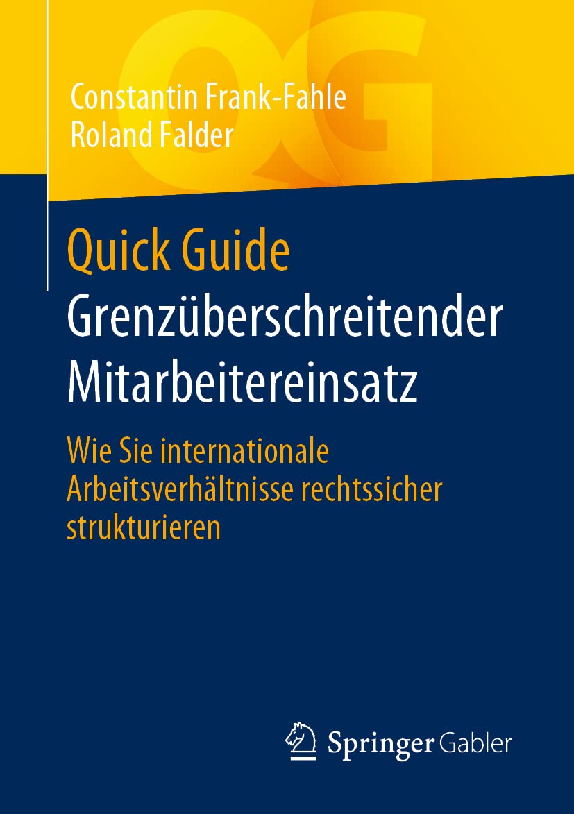 Quick Guide Grenzüberschreitender Mitarbeitereinsatz: Wie Sie internationale Arbeitsverhältnisse rechtssicher strukturieren Law
