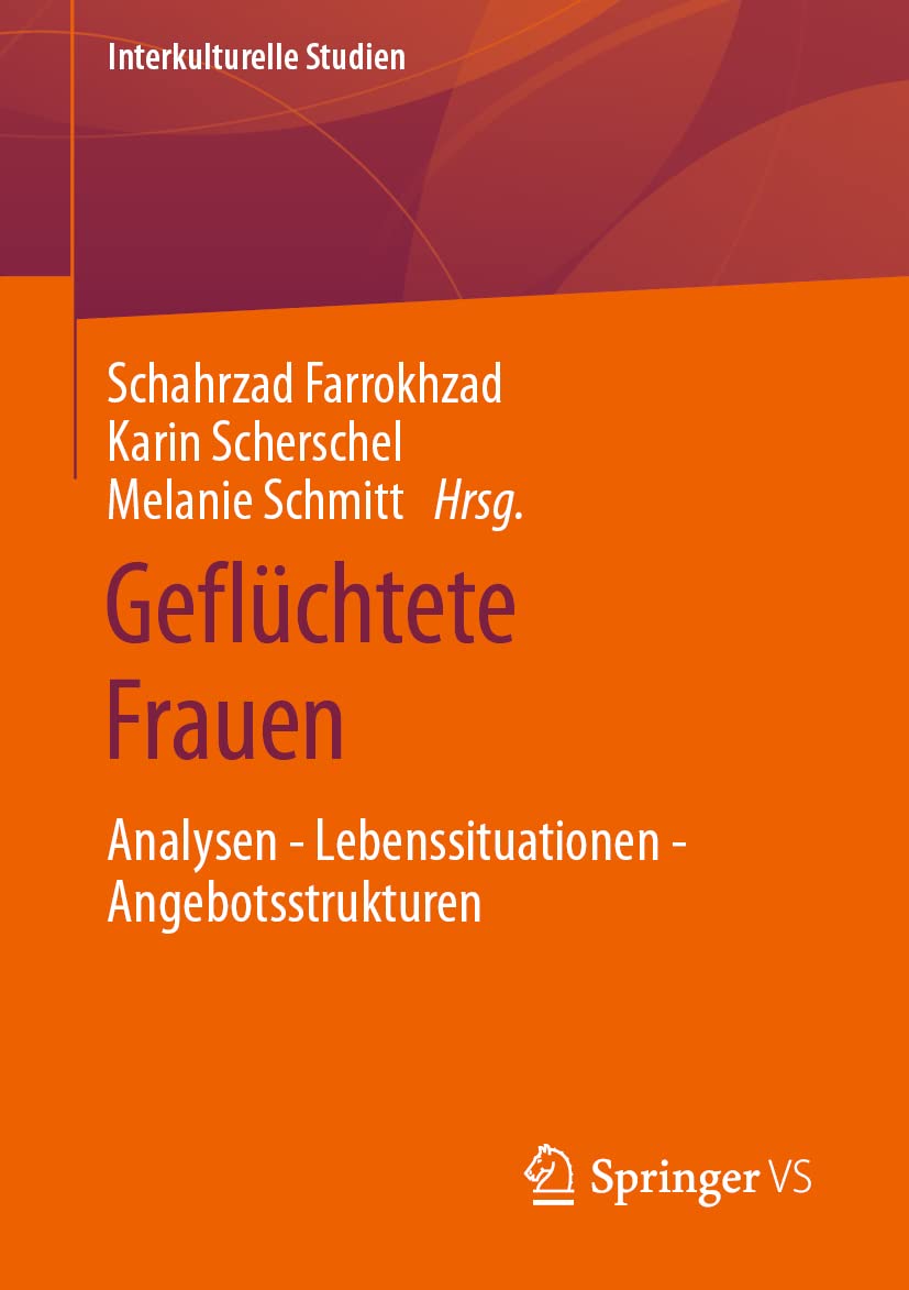Geflüchtete Frauen: Analysen - Lebenssituationen - Angebotsstrukturen (Interkulturelle Studien) Law