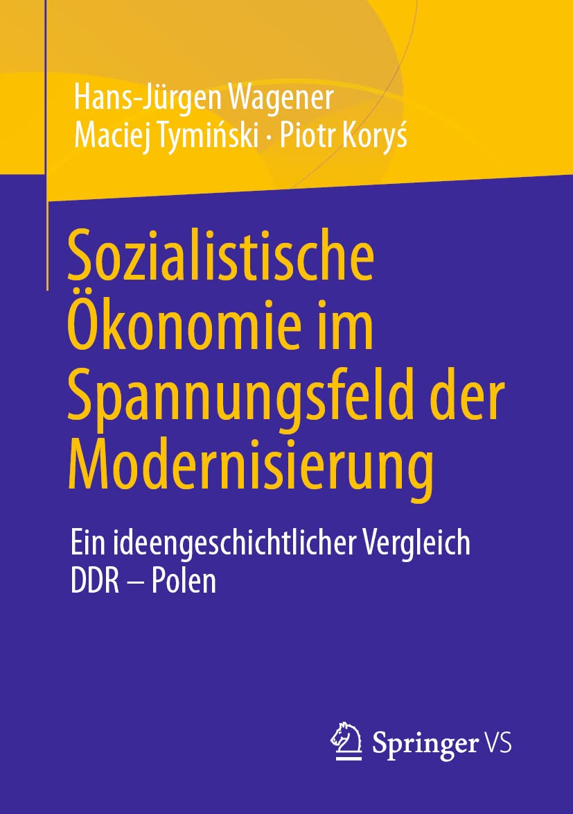 Sozialistische Ökonomie im Spannungsfeld der Modernisierung: Ein ideengeschichtlicher Vergleich DDR – Polen Law