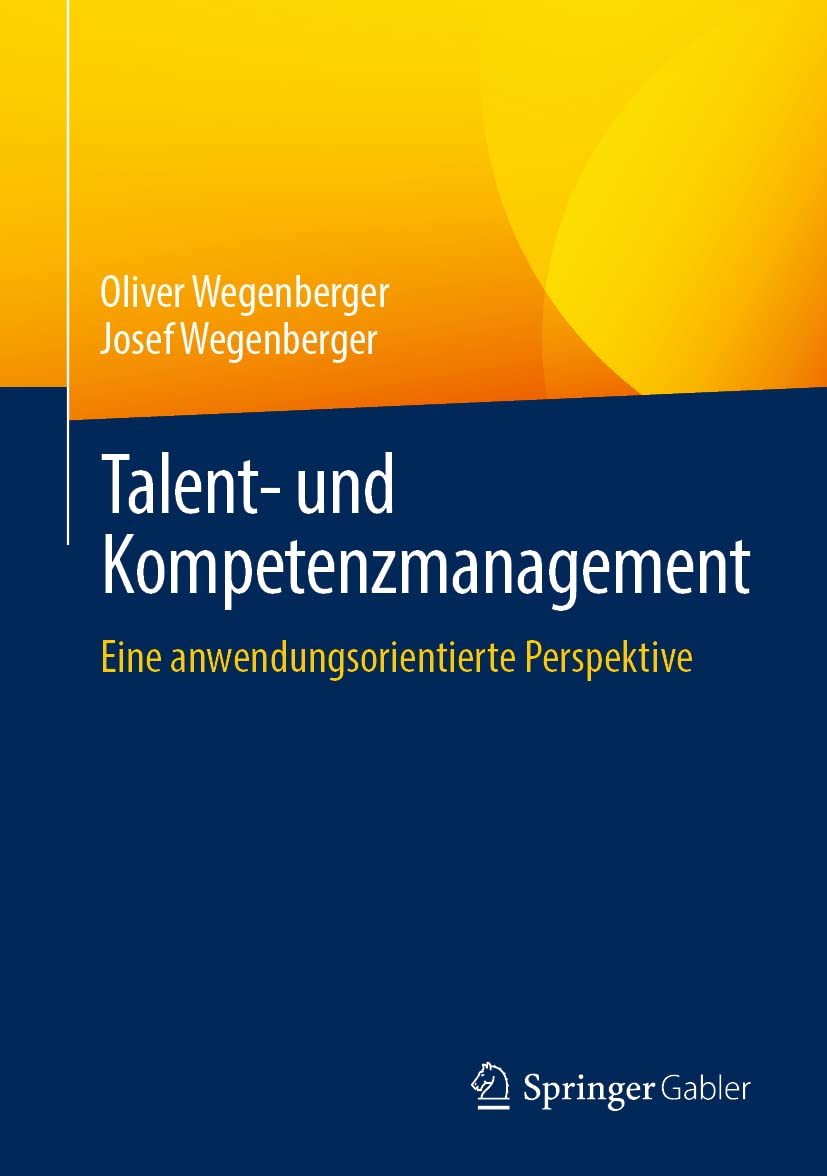 Talent- und Kompetenzmanagement: Eine anwendungsorientierte Perspektive Law