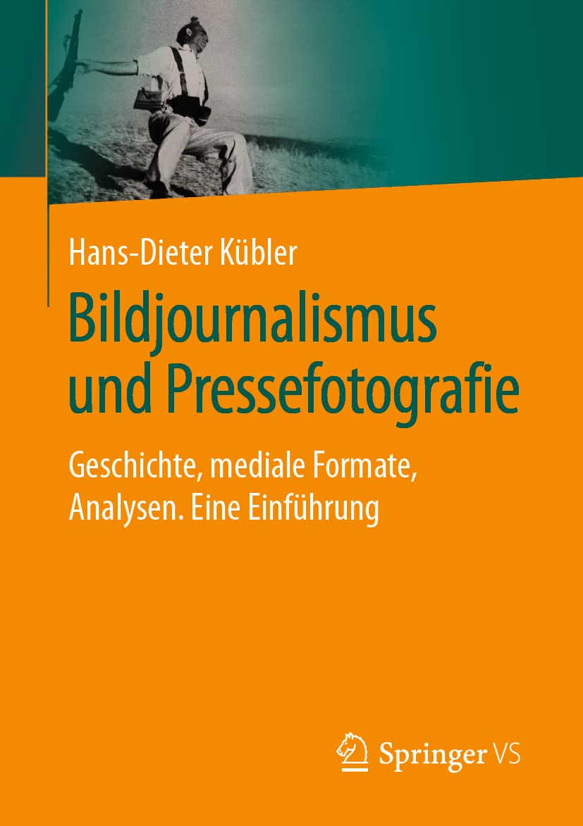 Bildjournalismus und Pressefotografie: Geschichte, mediale Formate, Analysen. Eine Einführung Law
