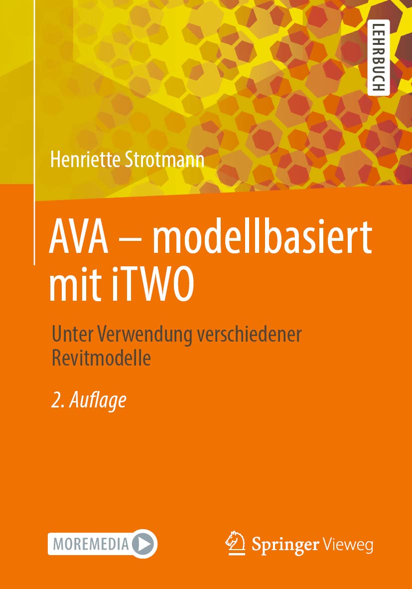 AVA – modellbasiert mit iTWO: Unter Verwendung verschiedener Revitmodelle Business, Finance & Career
