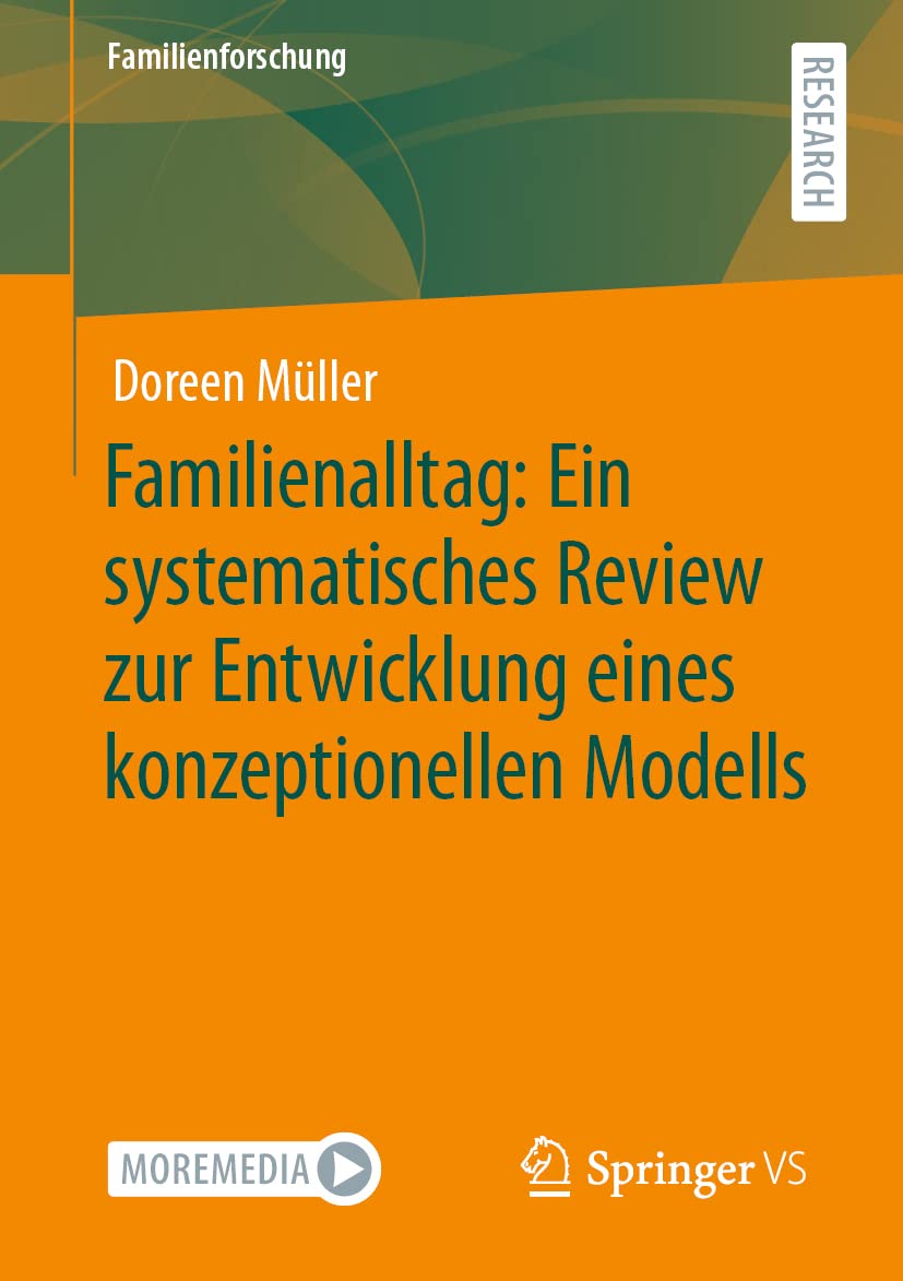 Familienalltag: Ein systematisches Review zur Entwicklung eines konzeptionellen Modells (Familienforschung) Law