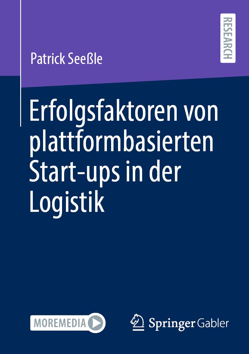 Erfolgsfaktoren von plattformbasierten Start-ups in der Logistik Law