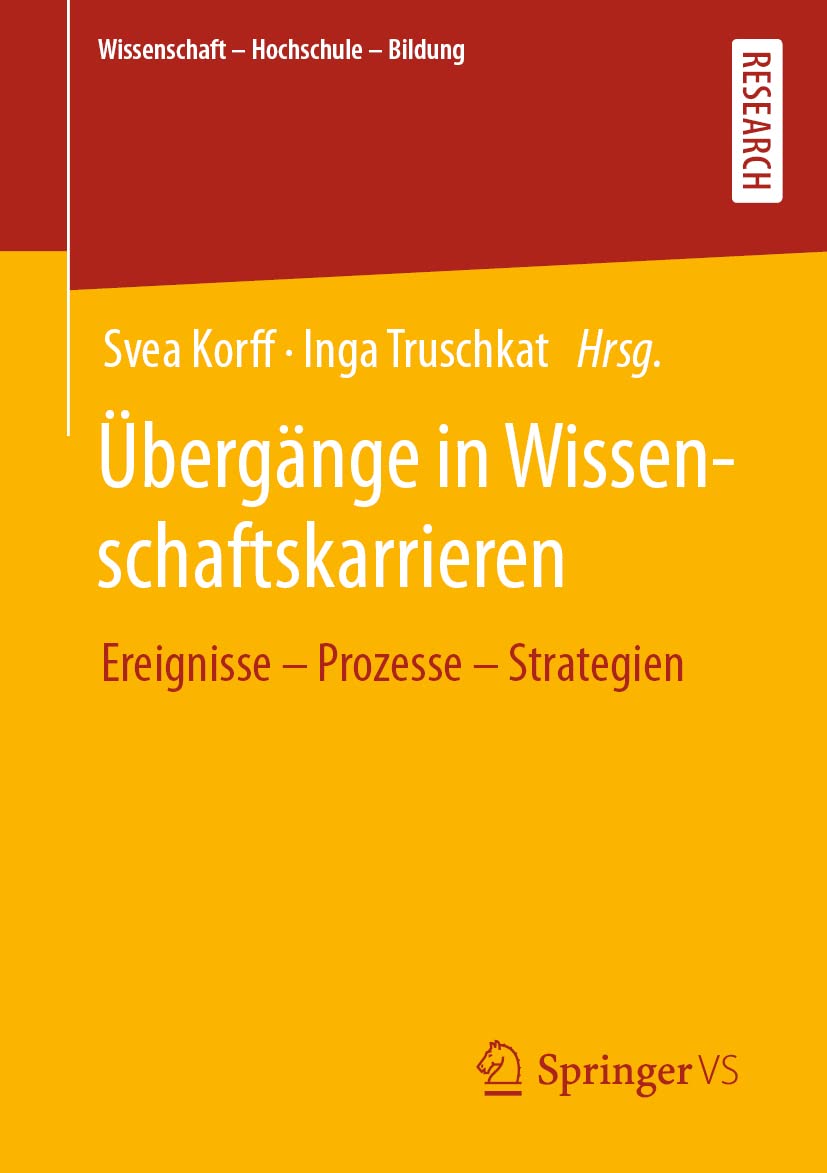 Übergänge in Wissenschaftskarrieren: Ereignisse – Prozesse – Strategien (Wissenschaft – Hochschule – Bildung) Law