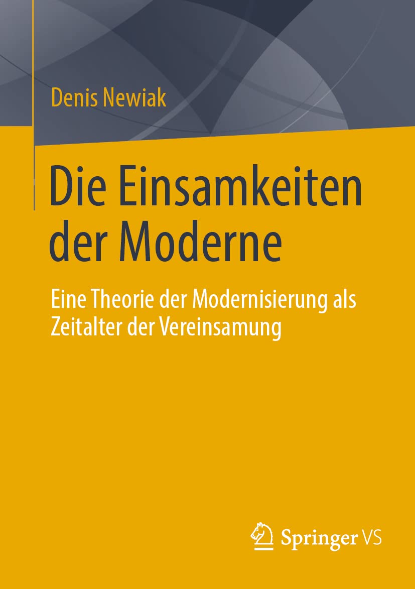 Die Einsamkeiten der Moderne: Eine Theorie der Modernisierung als Zeitalter der Vereinsamung Law