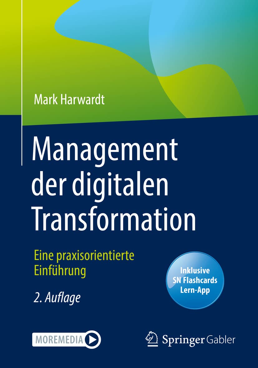 Management der digitalen Transformation: Eine praxisorientierte Einführung Law