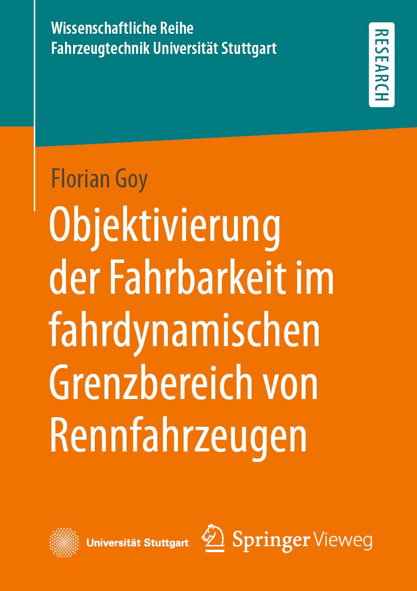 Objektivierung der Fahrbarkeit im fahrdynamischen Grenzbereich von Rennfahrzeugen (Wissenschaftliche Reihe Fahrzeugtechnik Universität Stuttgart) Computer Science