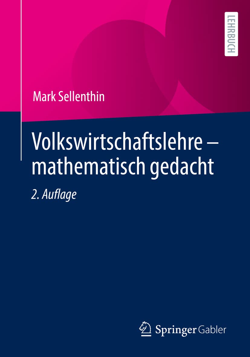 Volkswirtschaftslehre – mathematisch gedacht Law