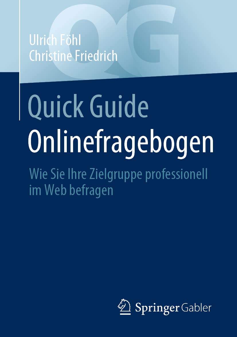 Quick Guide Onlinefragebogen: Wie Sie Ihre Zielgruppe professionell im Web befragen Law