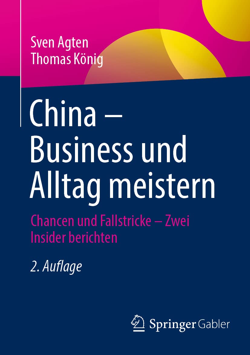 China – Business und Alltag meistern: Chancen und Fallstricke – Zwei Insider berichten Law