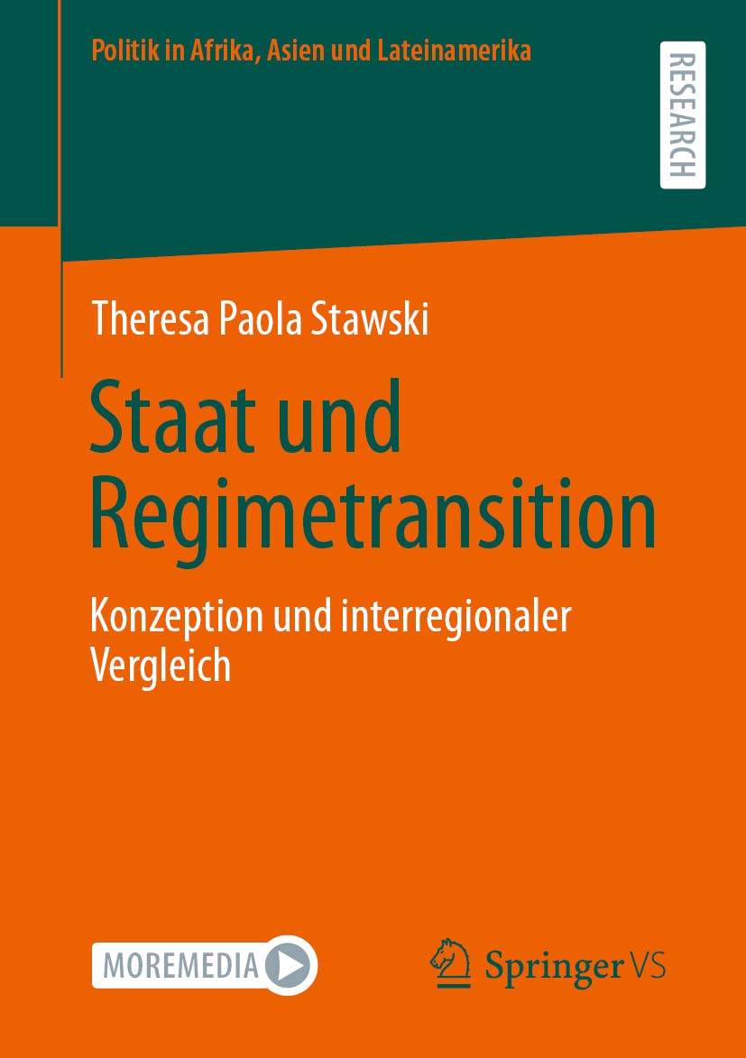 Staat und Regimetransition: Konzeption und interregionaler Vergleich (Politik in Afrika, Asien und Lateinamerika) Law