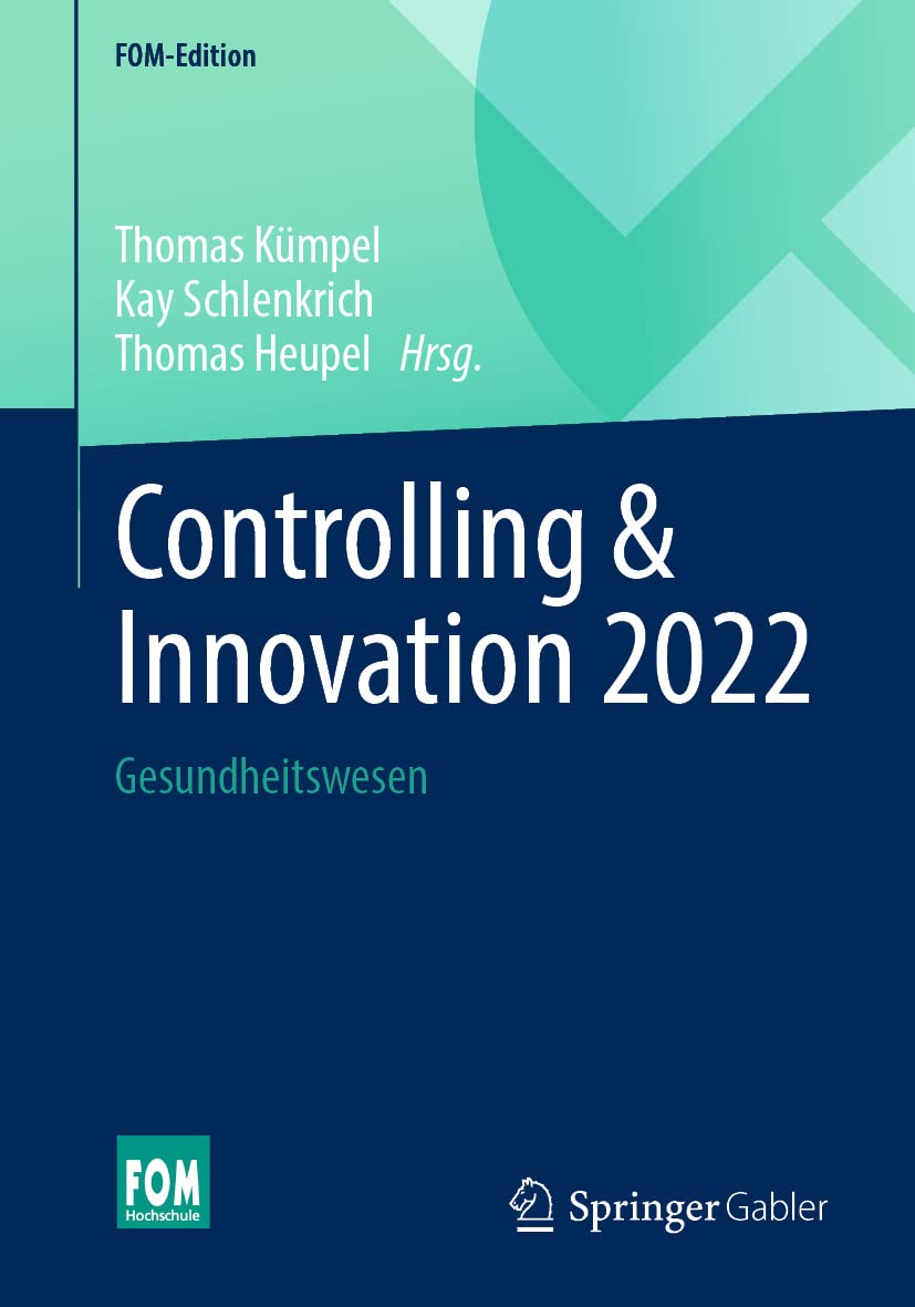 Controlling & Innovation 2022: Gesundheitswesen (FOM-Edition) Medicine