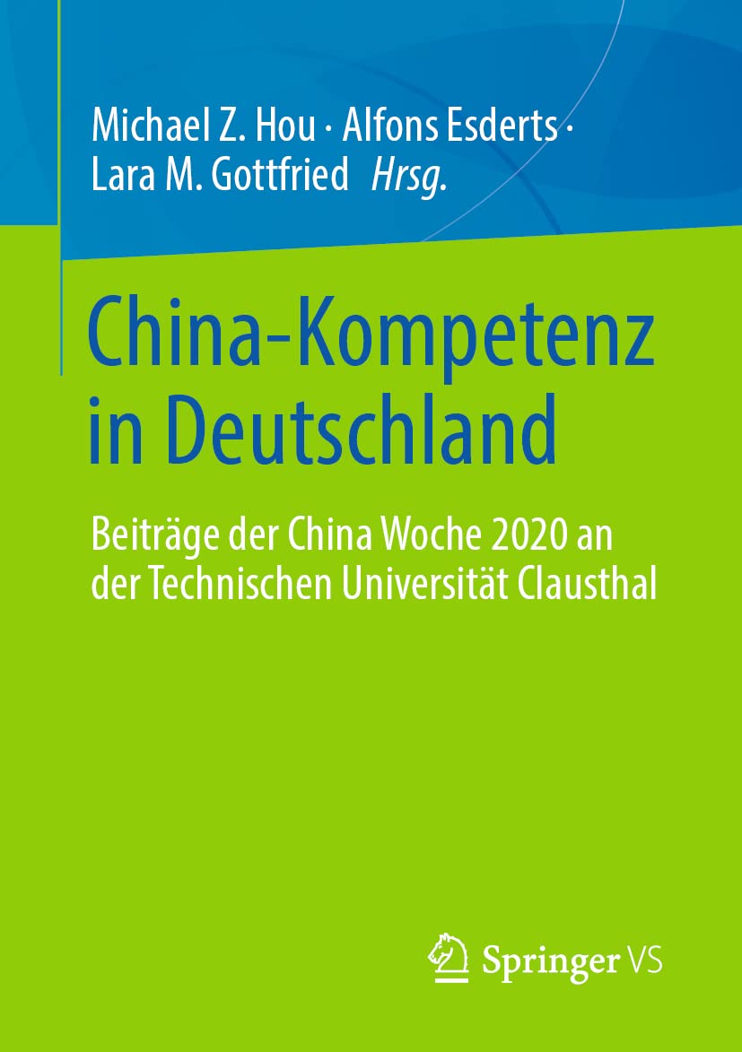 China-Kompetenz in Deutschland: Beiträge der China Woche 2020 an der Technischen Universität Clausthal General education