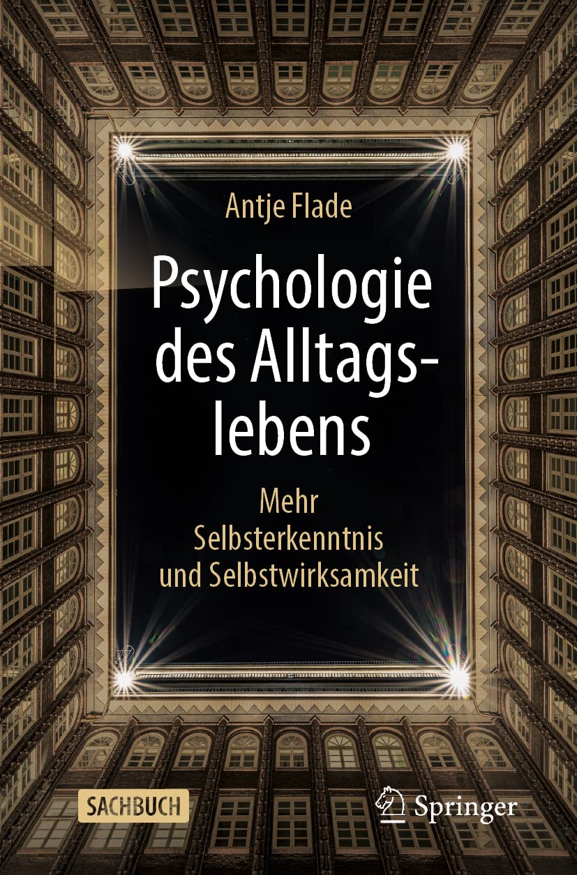 Psychologie des Alltagslebens: Mehr Selbsterkenntnis und Selbstwirksamkeit General education