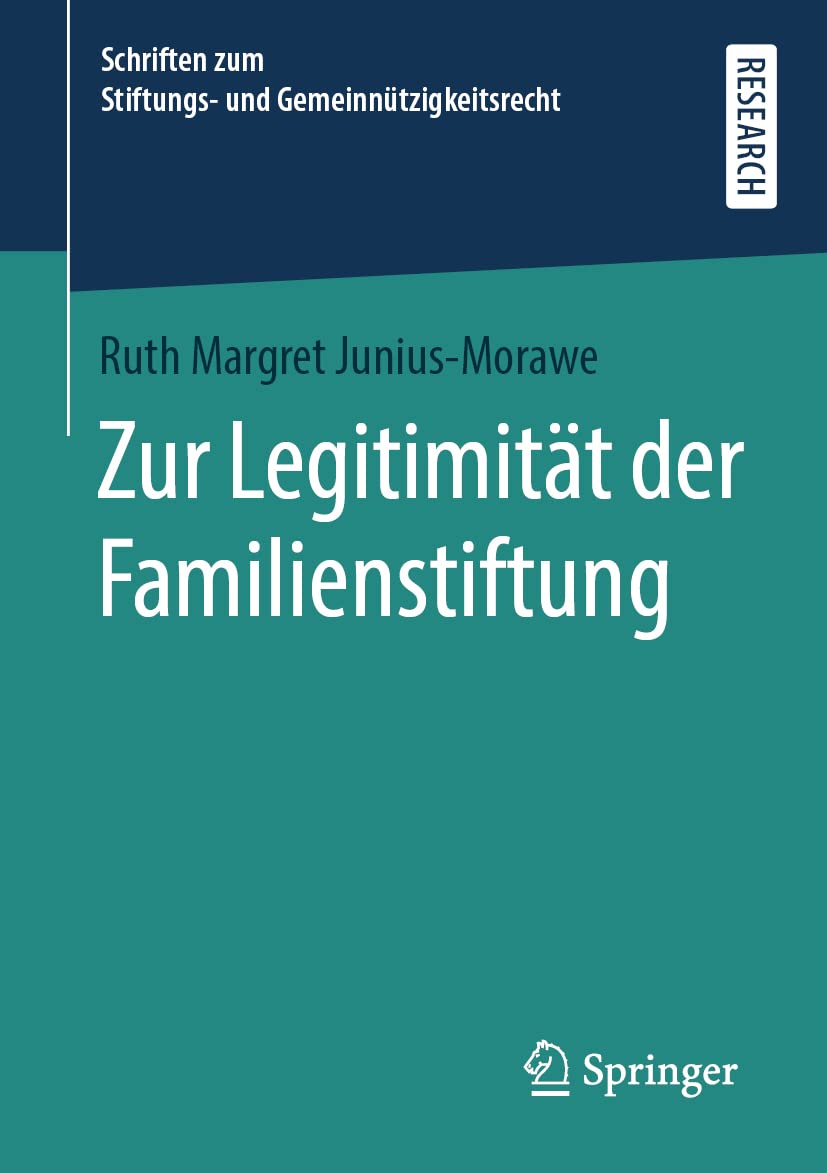 Zur Legitimität der Familienstiftung (Schriften zum Stiftungs- und Gemeinnützigkeitsrecht) Law