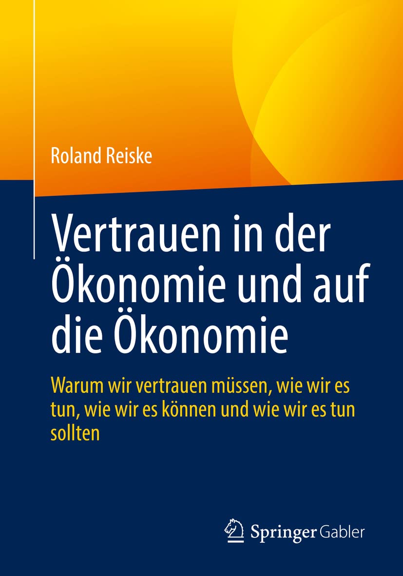 Vertrauen in der Ökonomie und auf die Ökonomie Law