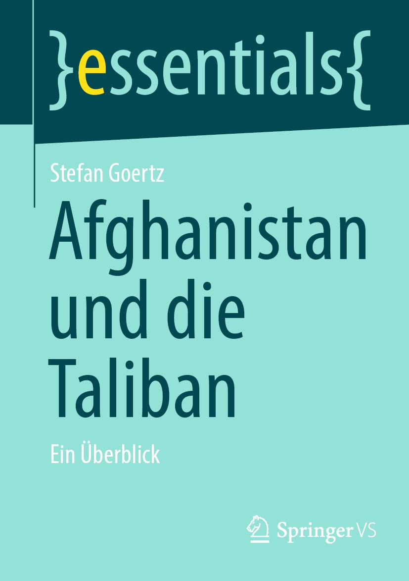 Afghanistan und die Taliban: Ein Überblick (essentials) Law