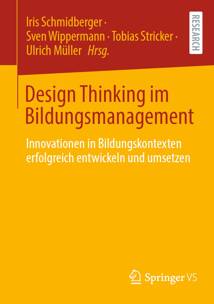 Design Thinking im Bildungsmanagement: Innovationen in Bildungskontexten erfolgreich entwickeln und umsetzen General education