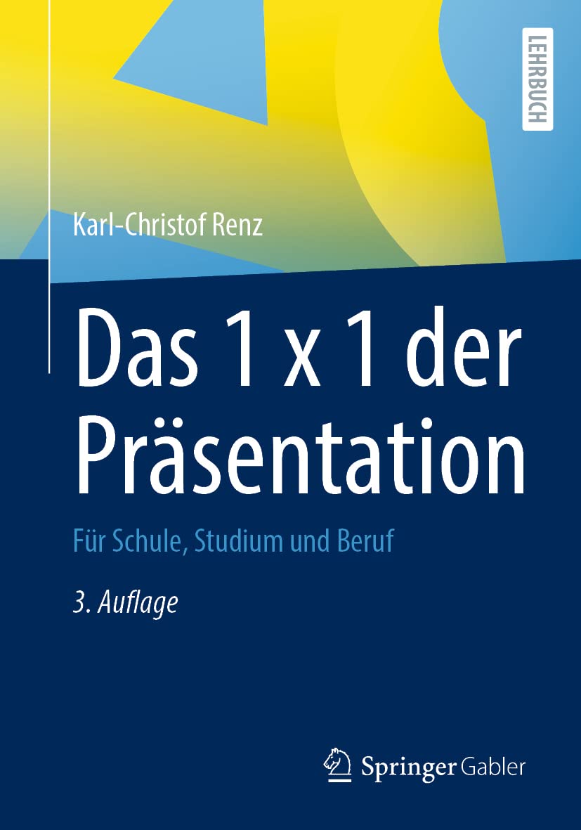 Das 1 x 1 der Präsentation: Für Schule, Studium und Beruf Law