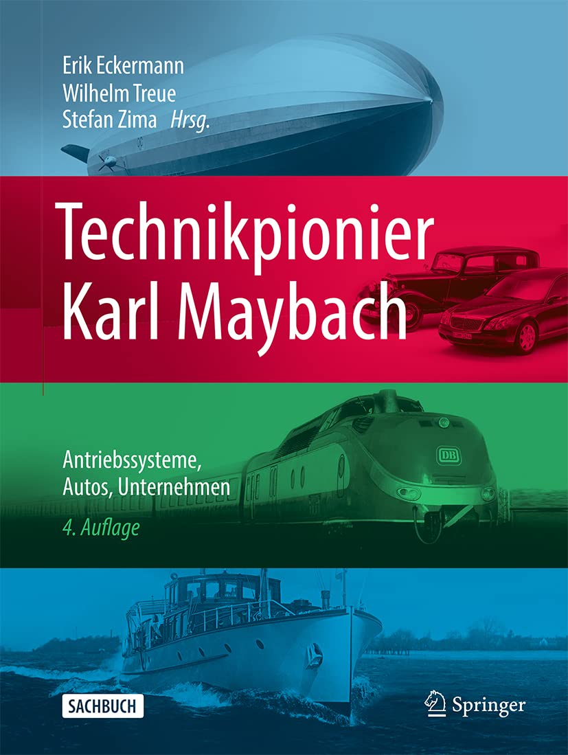 Technikpionier Karl Maybach: Antriebssysteme, Autos, Unternehmen Media & Communication