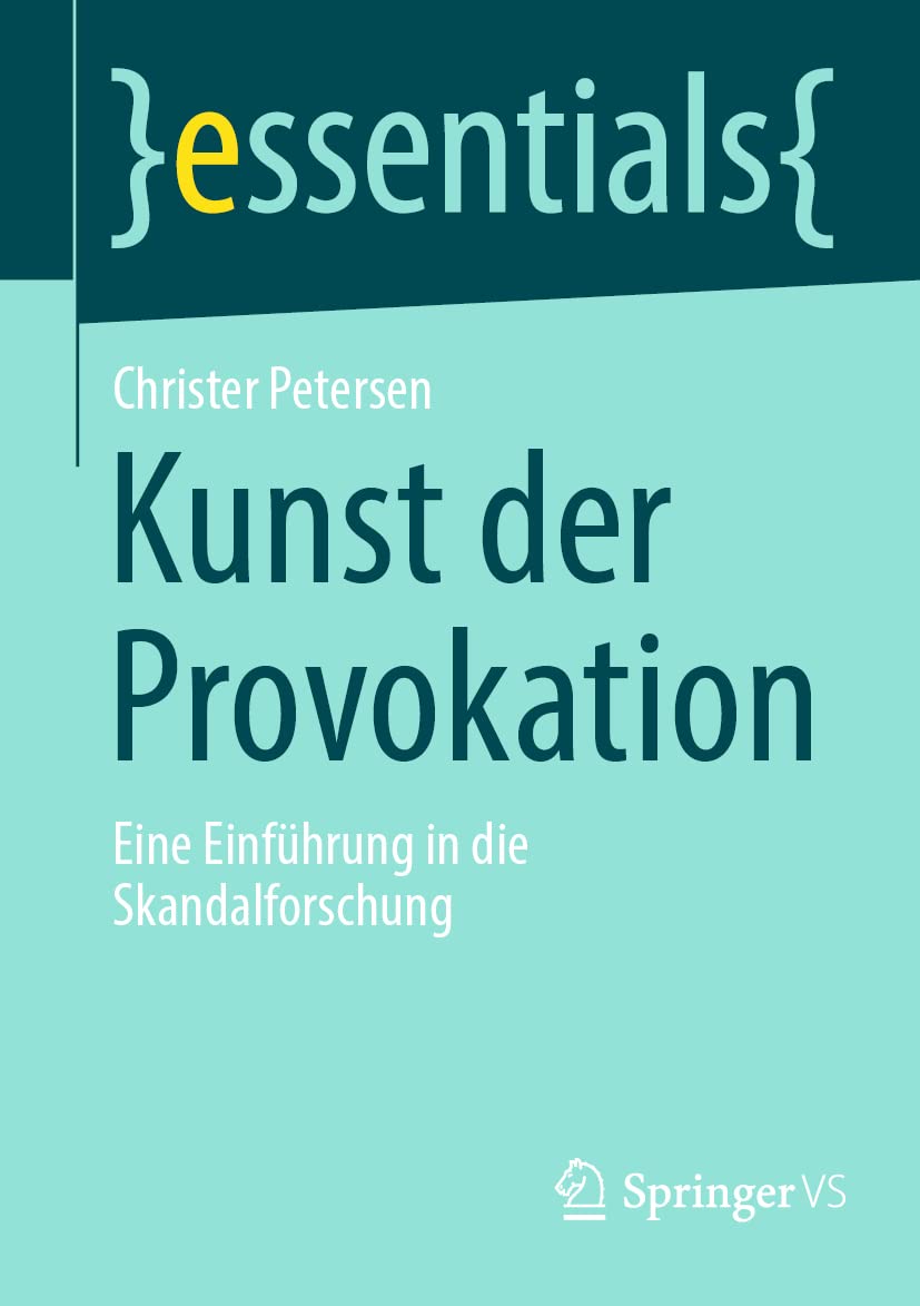 Kunst der Provokation: Eine Einführung in die Skandalforschung (essentials) Law