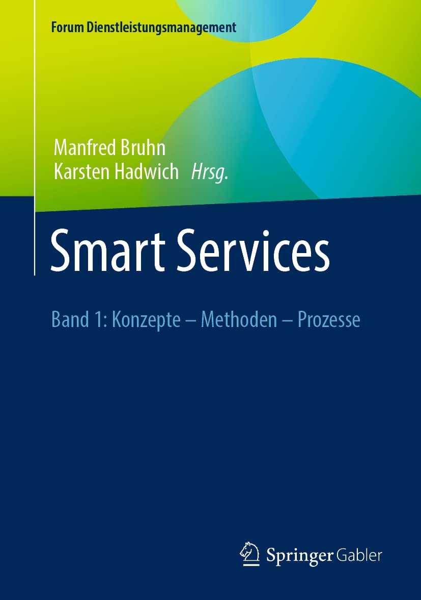 Smart Services: Band 1: Konzepte – Methoden – Prozesse (Forum Dienstleistungsmanagement) Law