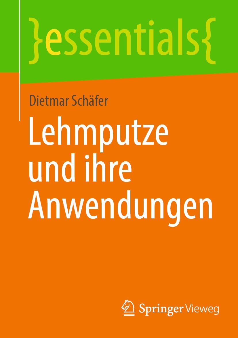 Lehmputze und ihre Anwendungen (essentials) Business & Technology