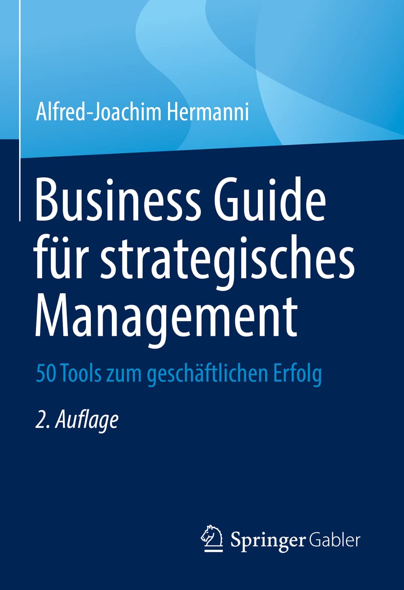 Business Guide für strategisches Management: 50 Tools zum geschäftlichen Erfolg Law