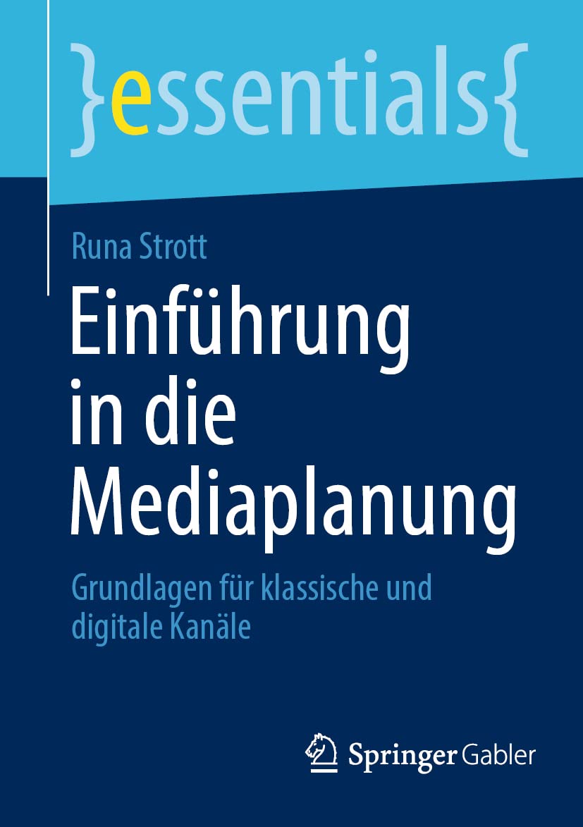 Einführung in die Mediaplanung: Grundlagen für klassische und digitale Kanäle (essentials) Law