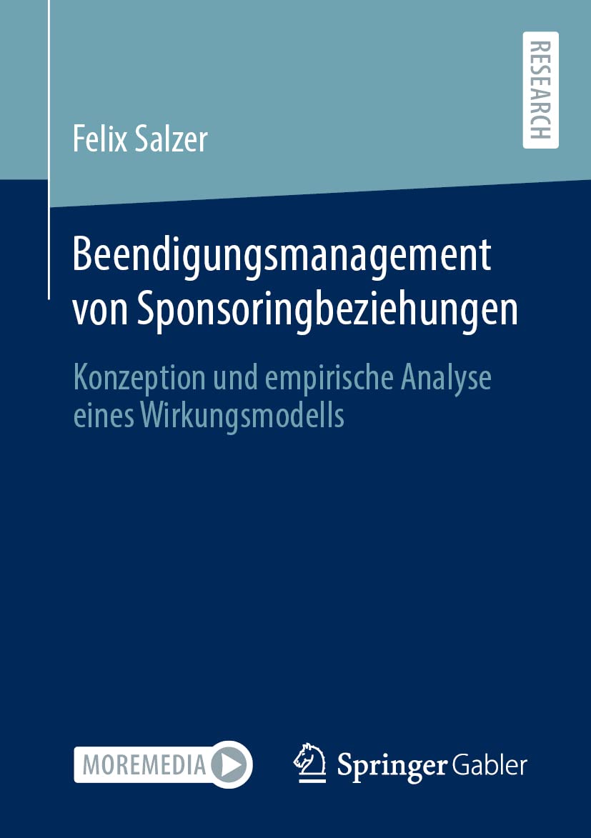 Beendigungsmanagement von Sponsoringbeziehungen: Konzeption und empirische Analyse eines Wirkungsmodells Law