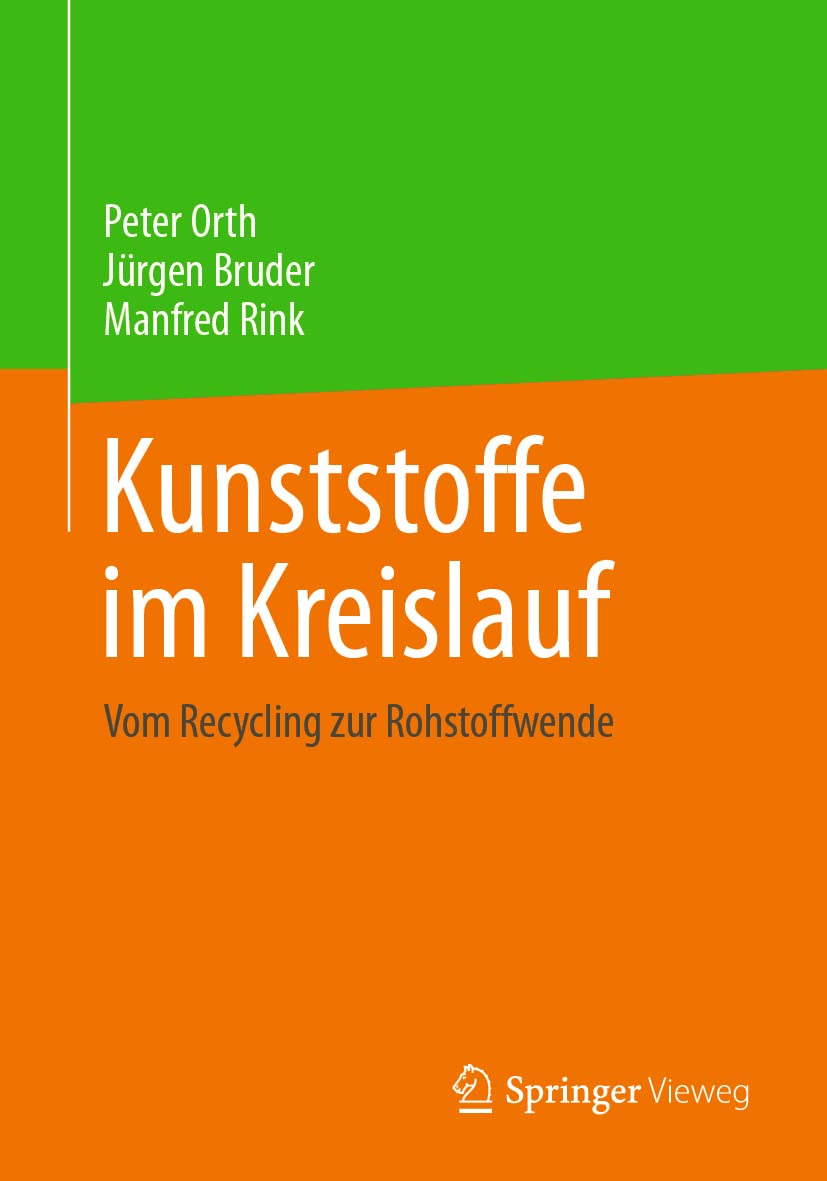 Kunststoffe im Kreislauf: Vom Recycling zur Rohstoffwende Business & Technology