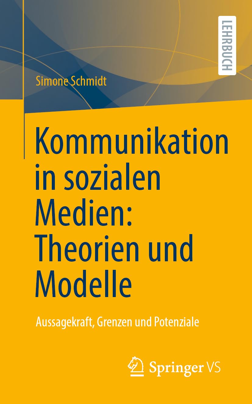 Kommunikation in sozialen Medien: Theorien und Modelle: Aussagekraft, Grenzen und Potenziale Law
