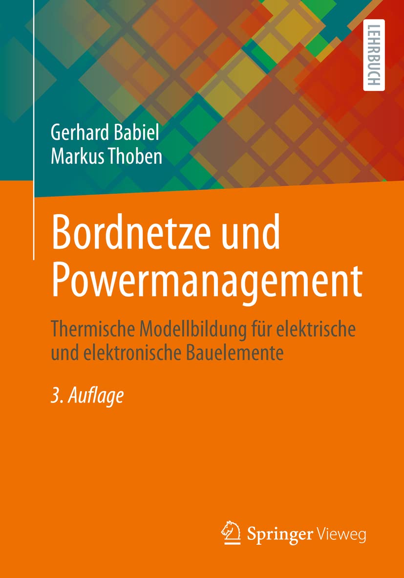 Bordnetze und Powermanagement: Thermische Modellbildung für elektrische und elektronische Bauelemente Computer Science