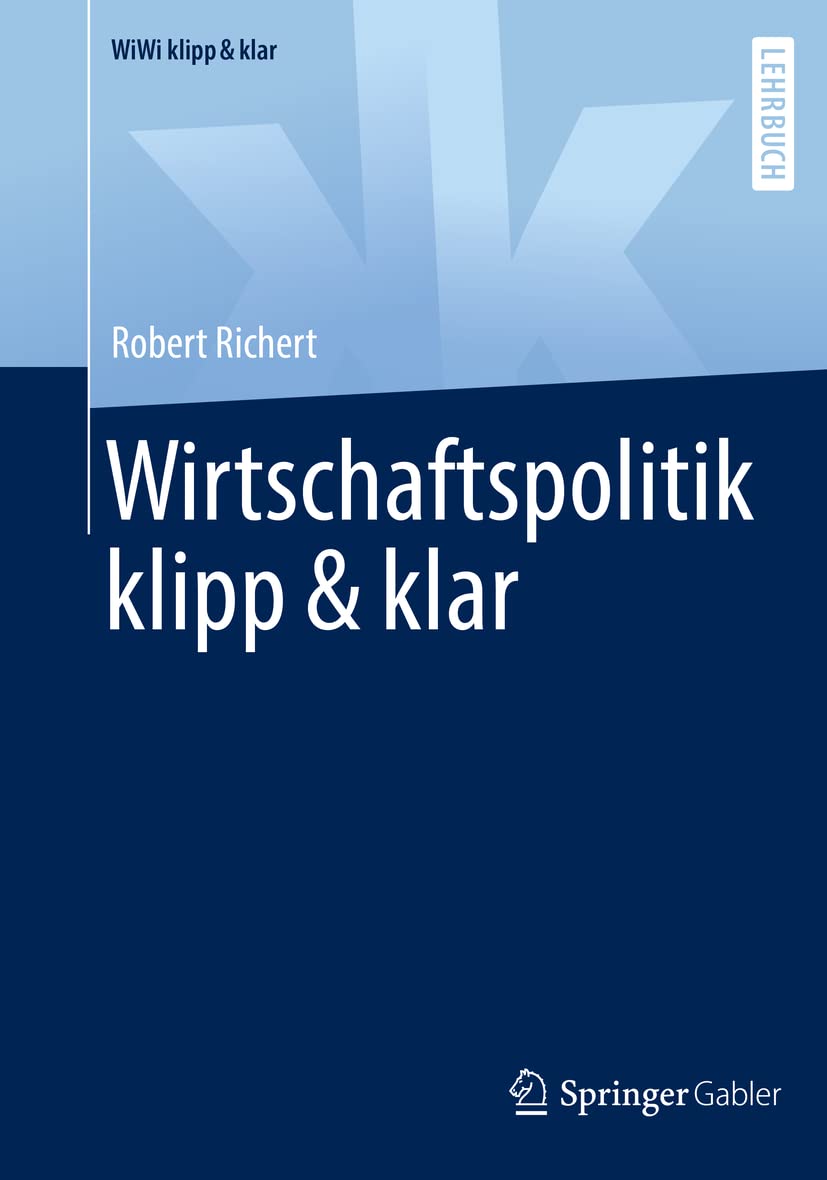 Wirtschaftspolitik klipp & klar (WiWi klipp & klar) Law