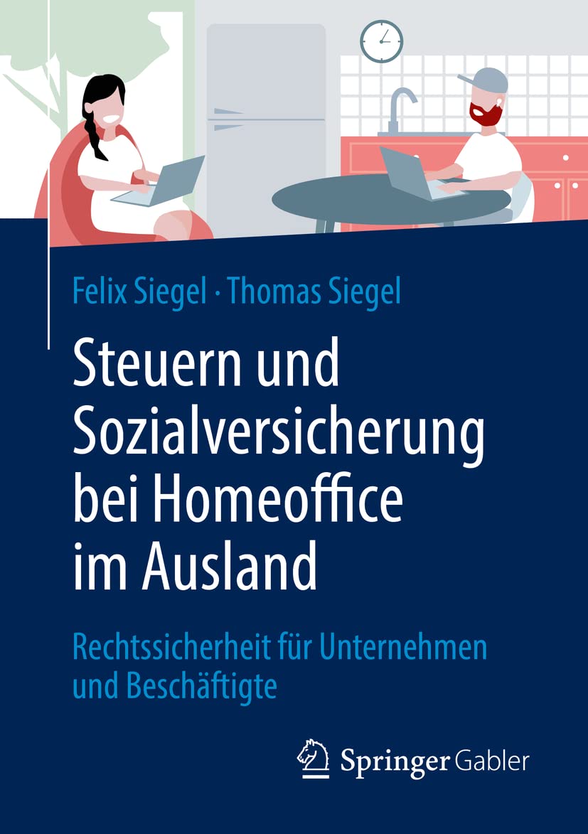 Steuern und Sozialversicherung bei Homeoffice im Ausland: Rechtssicherheit für Unternehmen und Beschäftigte Law