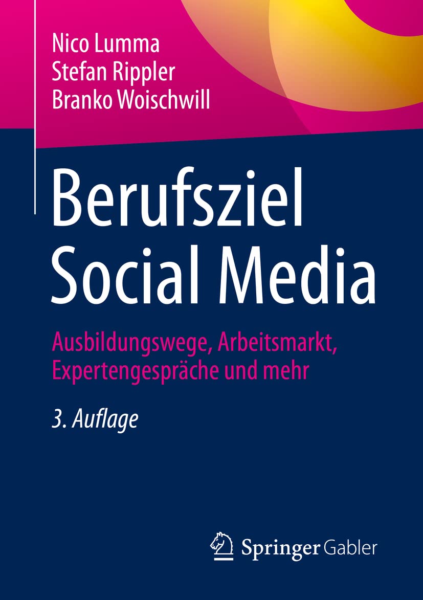 Berufsziel Social Media: Ausbildungswege, Arbeitsmarkt, Expertengespräche und mehr Law