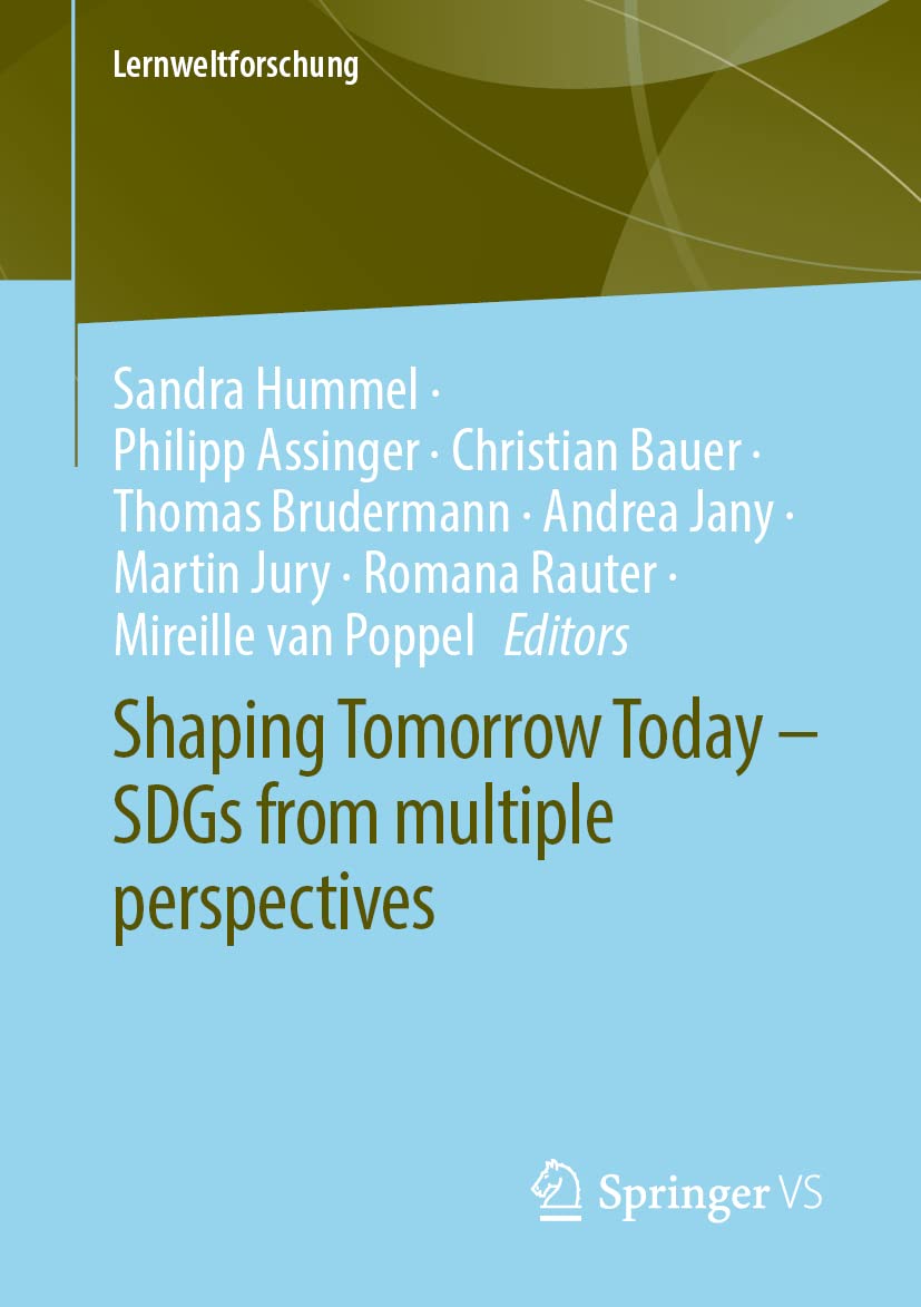 Shaping Tomorrow Today – SDGs from multiple perspectives (Lernweltforschung, Band 39) Learning & Reference