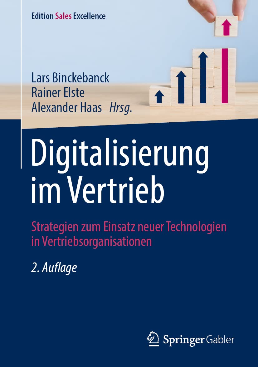 Digitalisierung im Vertrieb: Strategien zum Einsatz neuer Technologien in Vertriebsorganisationen (Edition Sales Excellence) Law