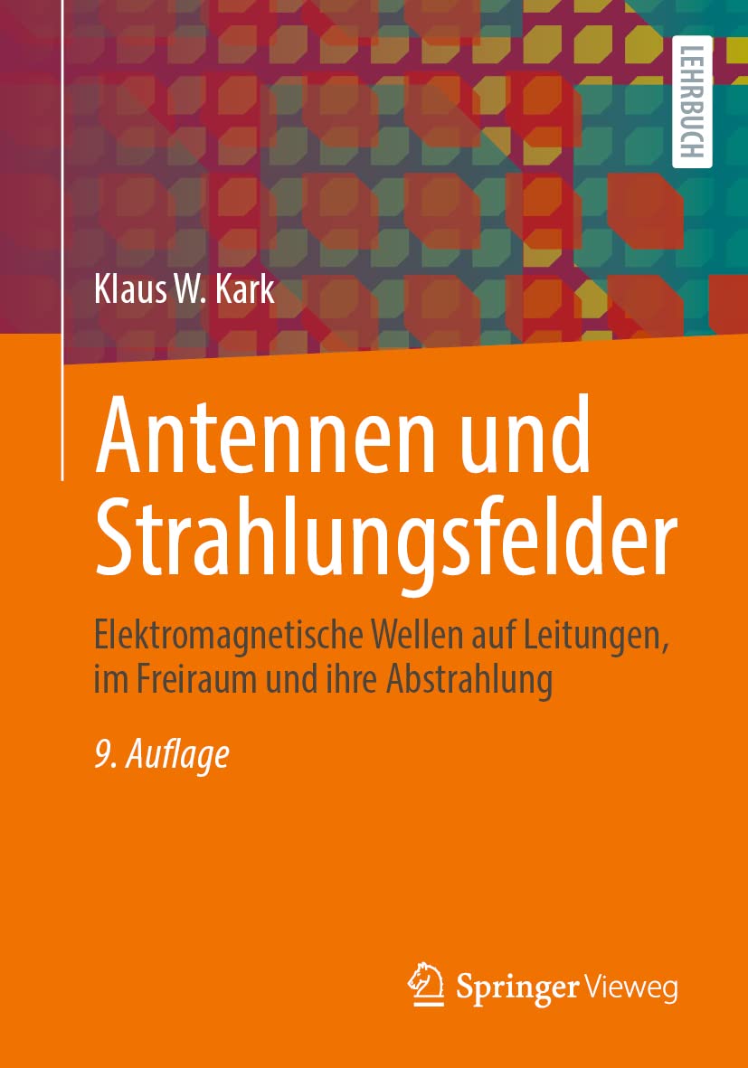 Antennen und Strahlungsfelder: Elektromagnetische Wellen auf Leitungen, im Freiraum und ihre Abstrahlung Computer Science