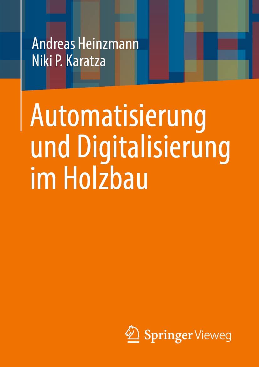 Automatisierung und Digitalisierung im Holzbau Business & Technology