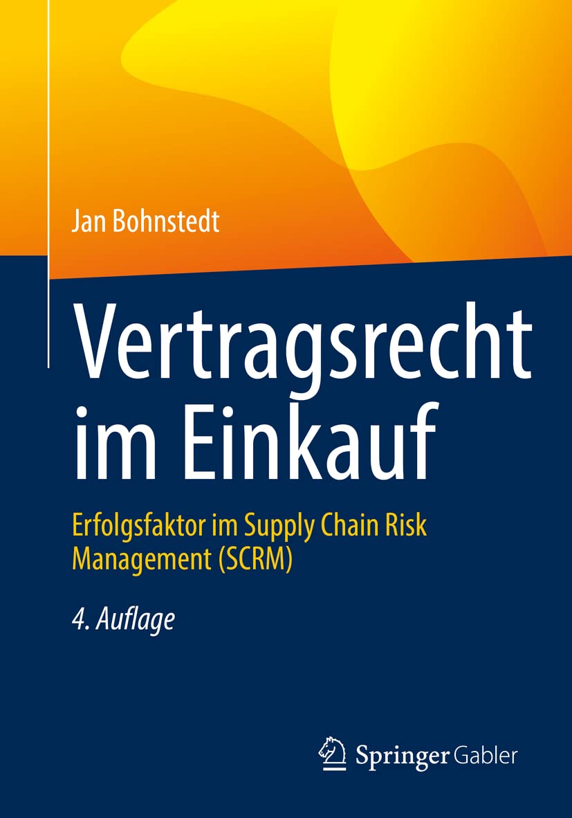 Vertragsrecht im Einkauf: Erfolgsfaktor im Supply Chain Risk Management (SCRM) Law