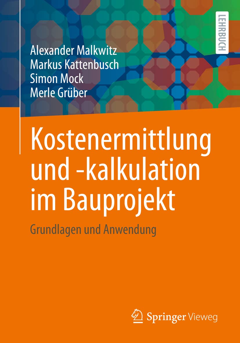 Kostenermittlung und -kalkulation im Bauprojekt: Grundlagen und Anwendung Business, Finance & Career