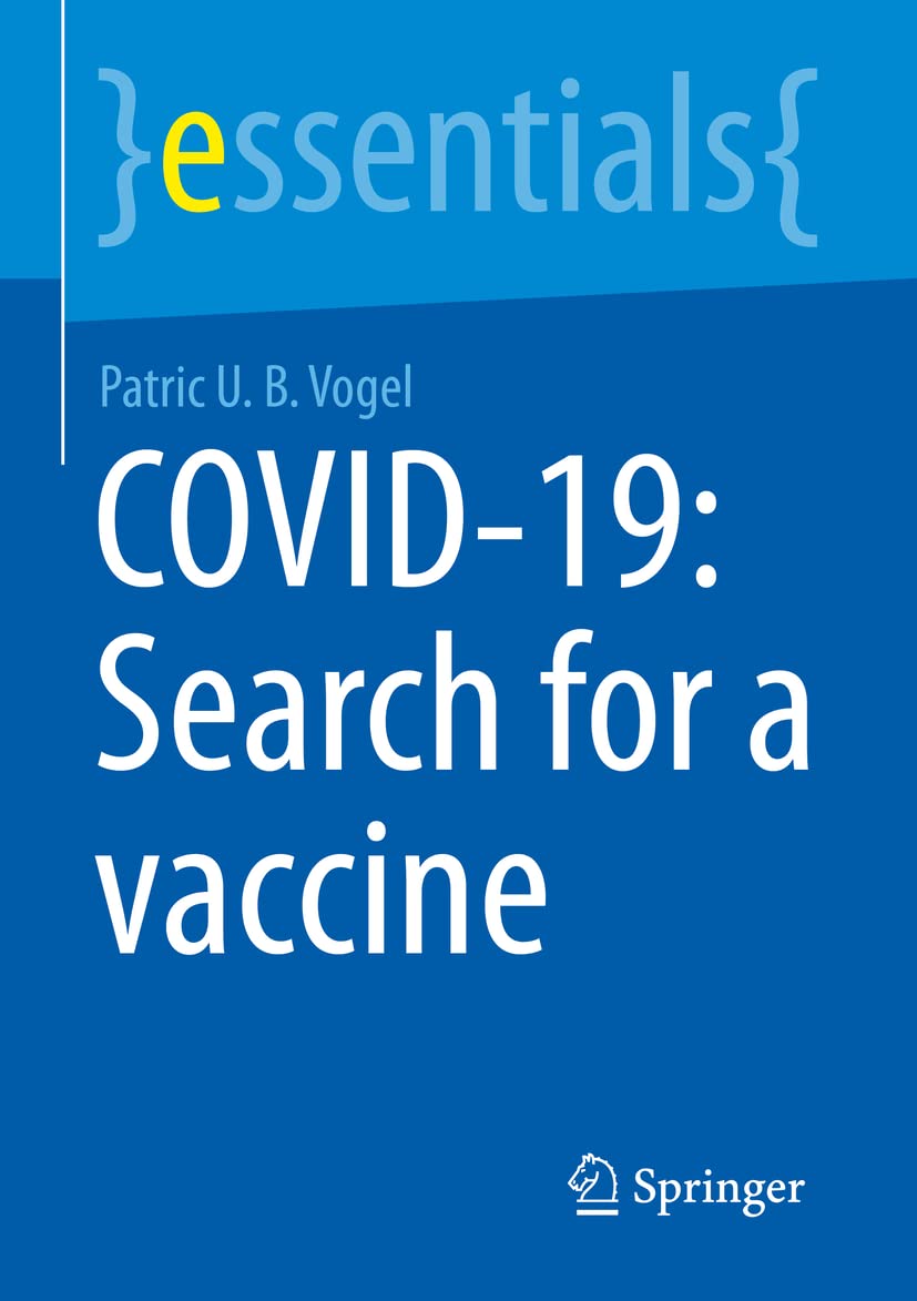 COVID-19: Search for a vaccine: Suche Nach Einem Impfstoff (essentials) Medicine