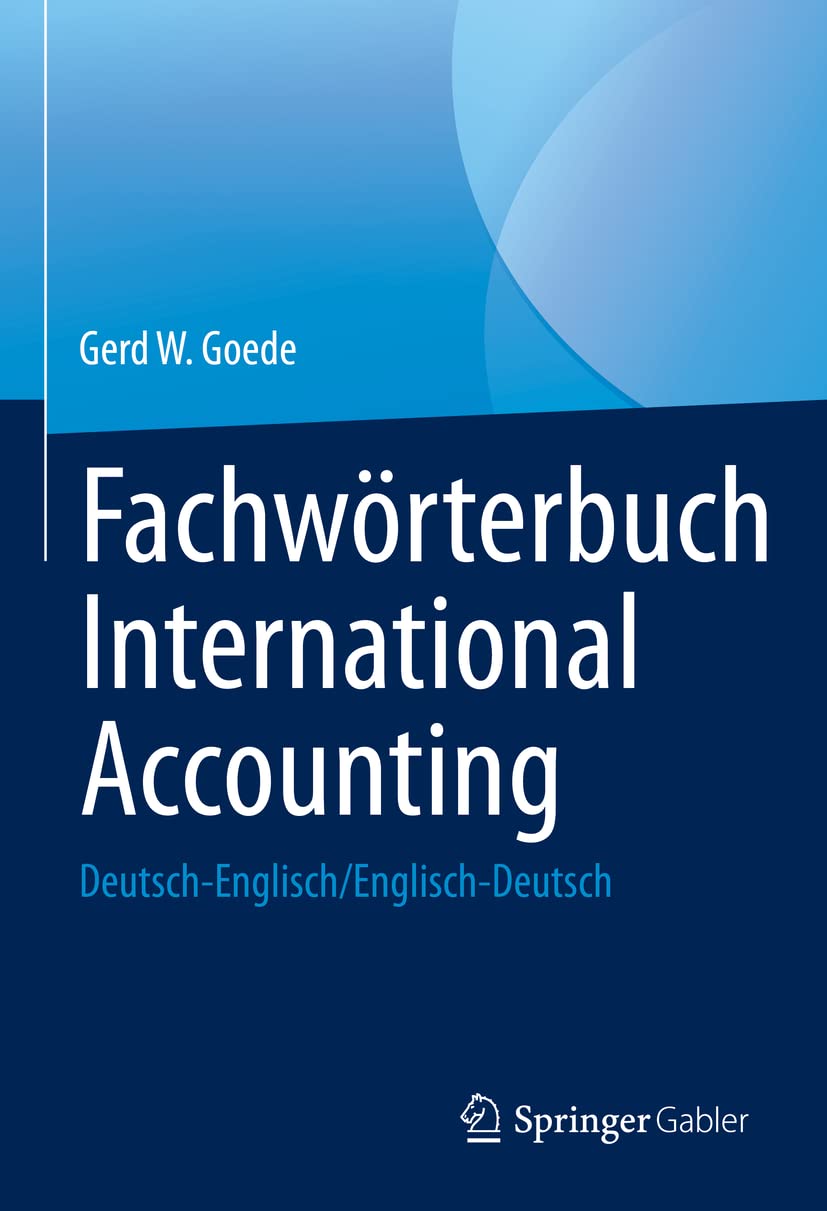 Fachwörterbuch International Accounting: Deutsch-Englisch/Englisch-Deutsch Law