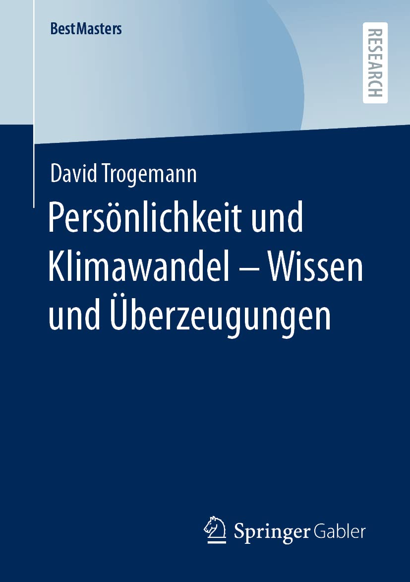 Persönlichkeit und Klimawandel – Wissen und Überzeugungen: Wissen Und Überzeugungen (BestMasters) Law