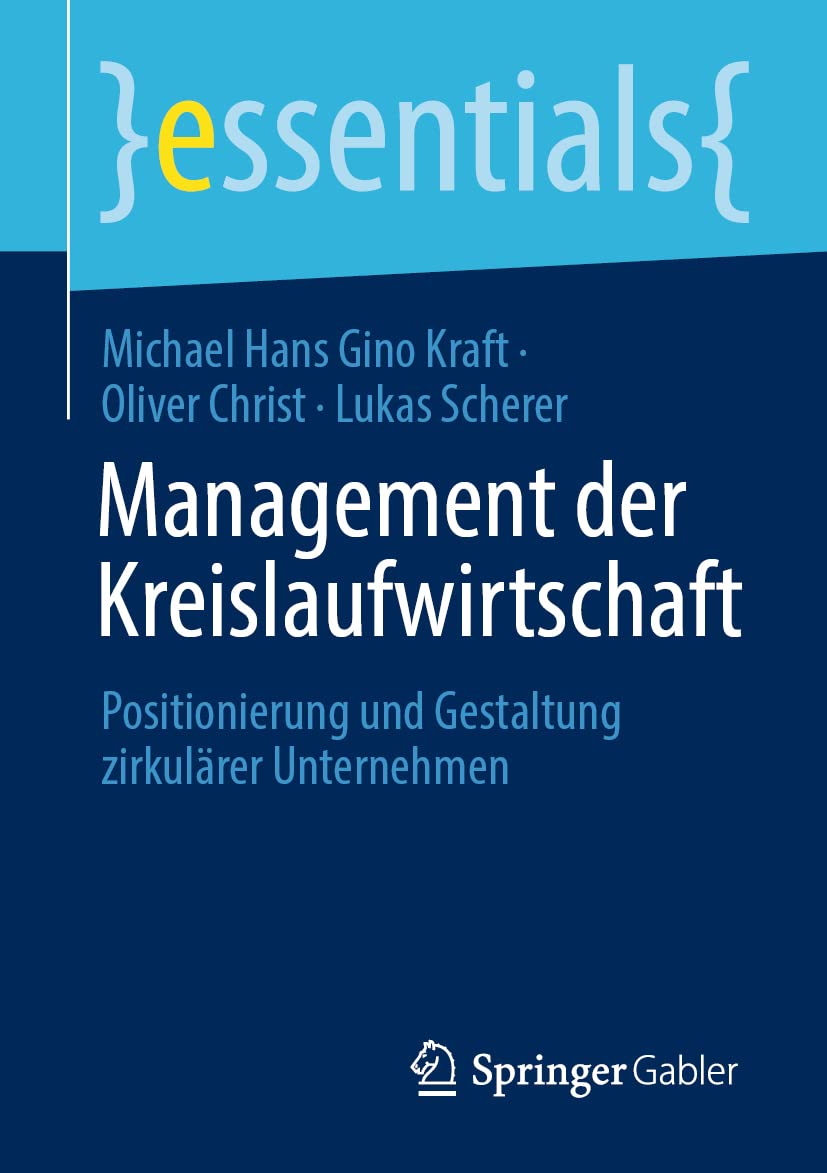 Management der Kreislaufwirtschaft: Positionierung und Gestaltung zirkulärer Unternehmen (essentials) Law