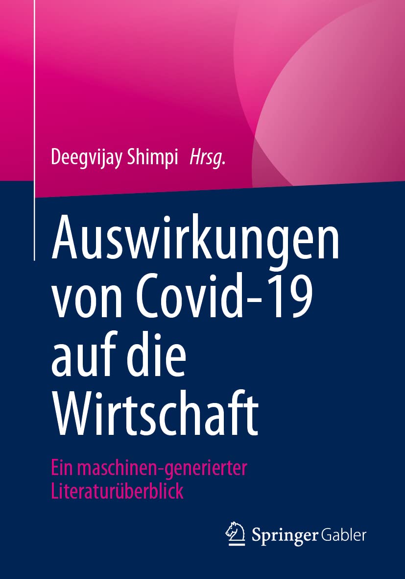 Auswirkungen von Covid-19 auf die Wirtschaft: Ein maschinen-generierter Literaturüberblick Law
