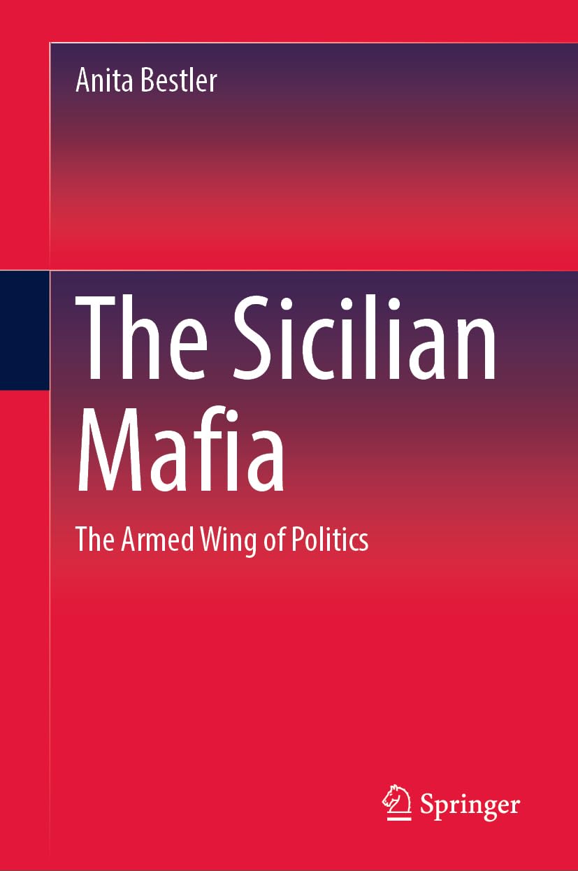The Sicilian Mafia: The Armed Wing of Politics Law