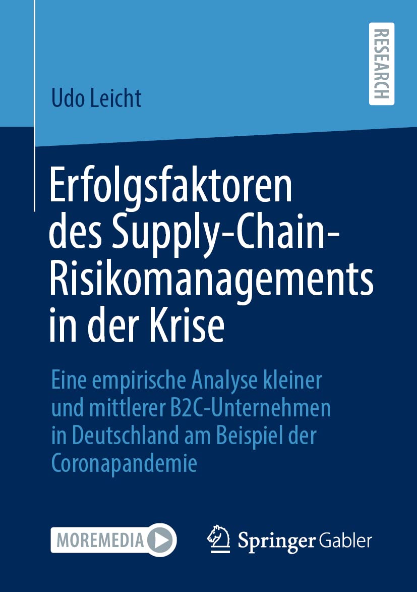 Erfolgsfaktoren des Supply-Chain-Risikomanagements in der Krise: Eine empirische Analyse kleiner und mittlerer B2C-Unternehmen in Deutschland am Beispiel der Coronapandemie Law